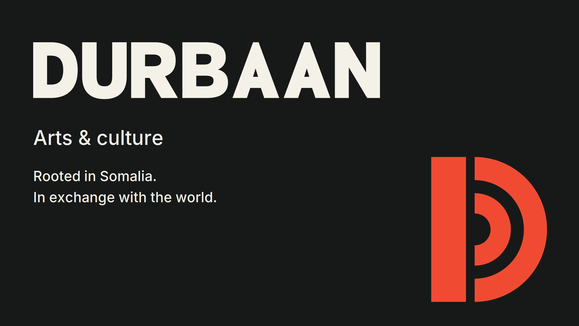 DURBAAN identity card reading Arts & culture, rooted in Somalia, in exchange with the world.